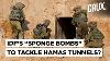 How Israel Plans To Use Sponge Bombs In Ground Raids To Fight Through Hamas Labyrinth Of Tunnels