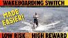Low Risk High Reward Progression Wakeboarding Switch Stance